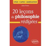 20 Leçons De Philosophie Rédigées - Cpge, Capes, Agrégation