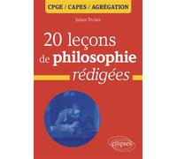 20 leçons de philosophie rédigées CPGE, Capes, Agrégation - Julien Técher - Ellipses - broché - Manuel