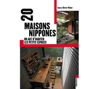 20 maisons nippones - Un art d'habiter les petits espaces - Isabelle Berthet-Bondet - Parentheses Eds - broché - Monographie