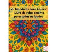 20 Mandalas para Colorir - Livro de relaxamento para todas as idades: Livro de colorir