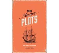 20 Master Plots by Ronald B. Tobias Inconnu (Auteur)