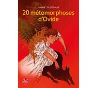 20 métamorphoses d'Ovide - Annie Collognat - Ldp Jeunesse - Poche - Roman junior dès 9 ans