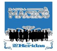 20 Mil Heridas by BANDA MACHOS (2006-02-28)