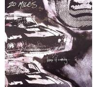 20 Miles – Keep It Coming – Import – The Orchard