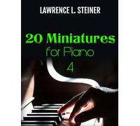 20 Miniatures for Piano - Vol. 4: Easy Sheet Music. Modern Music