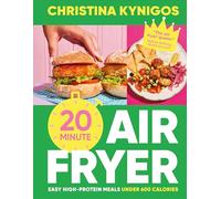 20-minute Air Fryer: Easy High-protein Meals Under 600 Calories