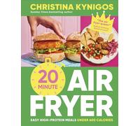 20-minute Air Fryer Easy High-Protein Meals Under 600 Calories - Christina Kynigos - DK RED - ebook (ePub) - Livre