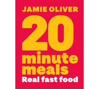20 Minute Meals: Dinner in 20 Minutes or Less