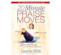 20-Minute Praisemoves: Three New Workouts to Fit Your Schedule