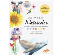 20-Minute Watercolor 52 Projects Using 7 Paint Colors and 1 Brush - Beginner Friendly Projects to Build a Daily Painting Habit - Emily Olson - Quarry Books - ebook (ePub) - Livre