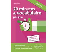 20 minutes de vocabulaire par jour. 50 séquences pour améliorer son expression - Karin Ueltschi - Ellipses - broché - Méthode de langue