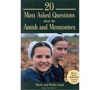 20 Most Asked Questions About the Amish and Mennonites, People's Place Book, No 1 Merle Good, Phyllis Pellman Good (Auteur)