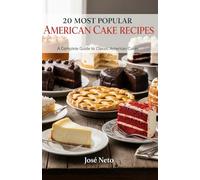 20 Most Popular American Cake Recipes: A Complete Guide to Classic American Cakes