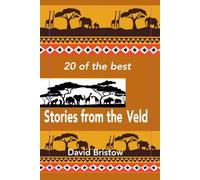 20 of the best Stories from the Veld
