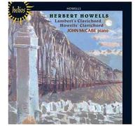 Herbert Howells – Pièces pour Clavicorde – Hyperion