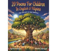 20 Poems for children in English and Filipino: Mga Tula para sa mga Kabataan