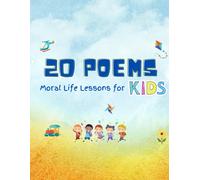 20 Poems: Moral Life Lessons For Kids