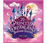 20 Princess Dreamland Bedtime Stories For Kids Age 3 - 8
