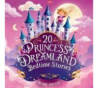 20 Princess Dreamland Bedtime Stories For Kids Age 3 - 8