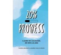 20% Progress (A JOURNEY INTO OUR EMOTIONAL AND MENTAL WELL-BEING)