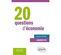 20 questions d’économie • spécial concours d’entrée à Sciences Po - Simon Porcher - Ellipses - broché - Scolaire / Universitaire