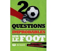 20 Questions Improbables Sur Le Foot
