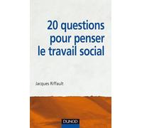 20 questions pour penser le travail social
