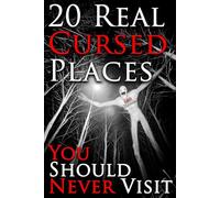 20 Real Cursed Places You Should Never Visit: A Chilling Horror Short Stories Anthology, Horror Anthology Short Stories, Horror Short Stories Collection & Horror Short Stories Book for Adults