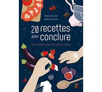 20 recettes pour conclure - De la cuisine au sexe il n'y a qu'un (re)pas