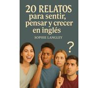 20 relatos para sentir, pensar y crecer en inglés