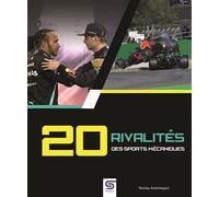 20 rivalités des sports mécaniques - Nicolas Anderbegani - Sophia Editions - relié - Beau livre