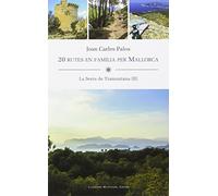 20 rutes en família per Mallorca: La Serra de Tramuntana (II)