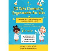 20 Safe Chemistry Experiments for Kids: Hands-On STEM Activities Using Simple Materials - Created by a Licensed Chemist