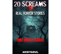 20 SCREAMS!: REAL HORROR STORIES