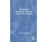 20 Seasons: Broadway Musicals Of The 21st Century