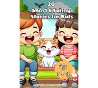 20 Short & Funny Stories for Kids: For 8 - 12 Years old
