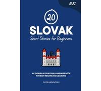 20 Slovak Short Stories for Beginners: An English-Slovak Dual-Language Book for Easy Reading and Learning