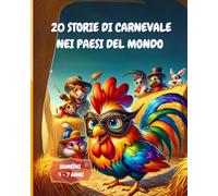 20 STORIE DI CARNEVALE: NEI VARI PAESI DEL MONDO
