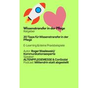 20 Tipps für Wissenstransfer in der Pflege: E-Learning & kleine Praxisbeispiele