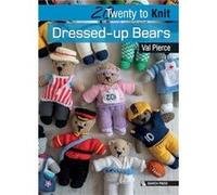 20 to Knit Dressedup Bears - Val Pierce - Search Press Ltd - Livre en Anglais - Paperback Val PierceVal Pierce (Auteur)
