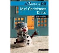 20 To Knit: Mini Christmas Knits