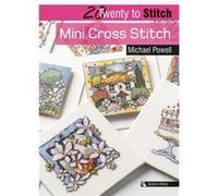 20 to Stitch Mini Cross Stitch by Michael Powell Michael Powell (Auteur)