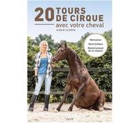 20 tours de cirque avec votre cheval Sigrid Schope (Auteur), Christine Steinau-drobiniak (Traduction)