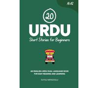 20 Urdu Short Stories for Beginners: An English-Urdu Dual-Language Book for Easy Reading and Learning