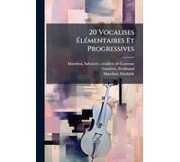 20 Vocalises Ã lÃ(c)mentaires Et Progressives
