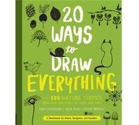 20 Ways to Draw Everything Lisa Congdon, Julia Kuo, Eloise Renouf (Auteur)