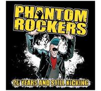 Phantom Rockers - 20 Years & Still Kicking