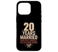 20 Years of Marriage & Still Haven't Killed Each Other Coque pour iPhone 16 Pro