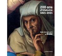 200 ans d'Histoire : Musée des Beaux Arts de Dole