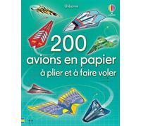 Andy Tudor – 200 avions en papier à plier et à faire voler – Document jeunesse dès 6 ans – Broché